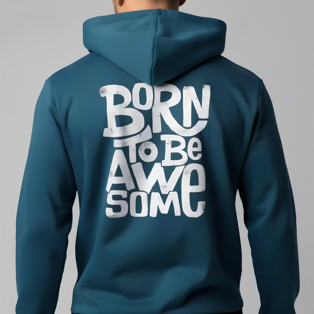Born To Be Awesome Hoodie